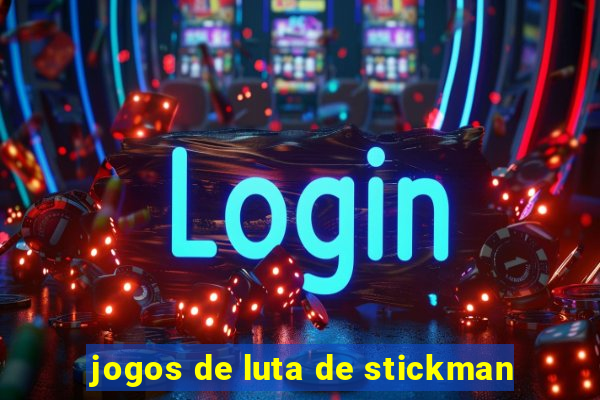 jogos de luta de stickman